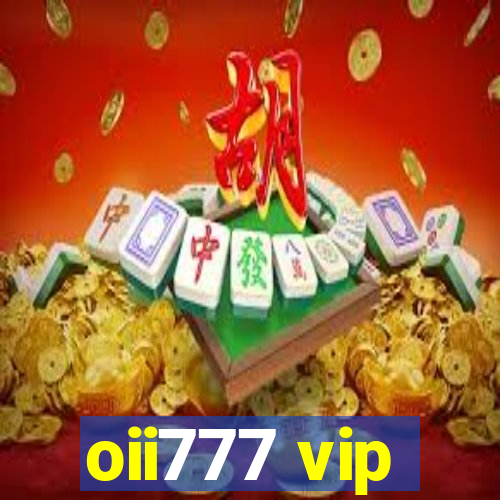 oii777 vip